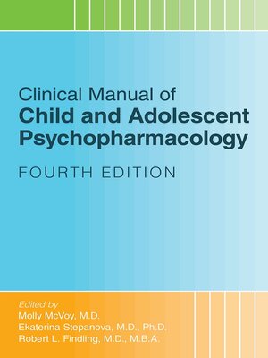cover image of Clinical Manual of Child and Adolescent Psychopharmacology